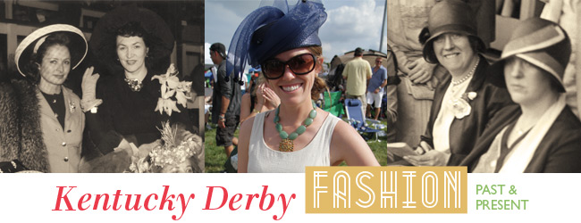 Kentucky Derby Fashion Past and Present