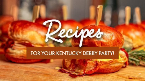 Recipes for your Kentucky Derby Party!