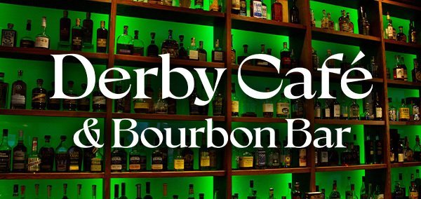 Derby Café & Bourbon Bar Closed