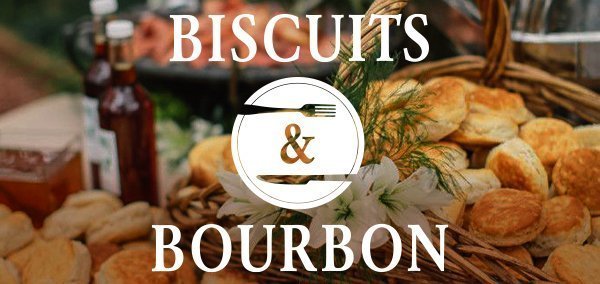 Biscuits & Bourbon