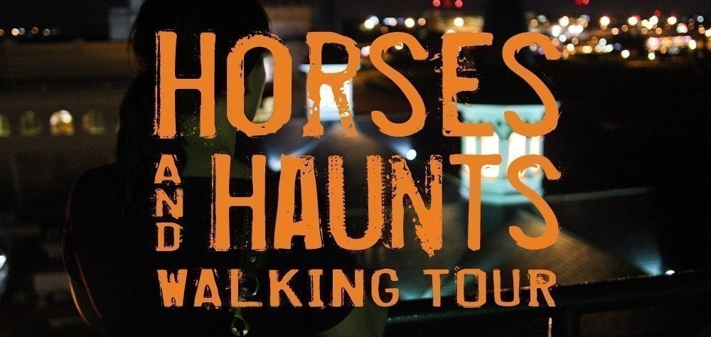Horses and Haunts Walking Tour Oct. 22