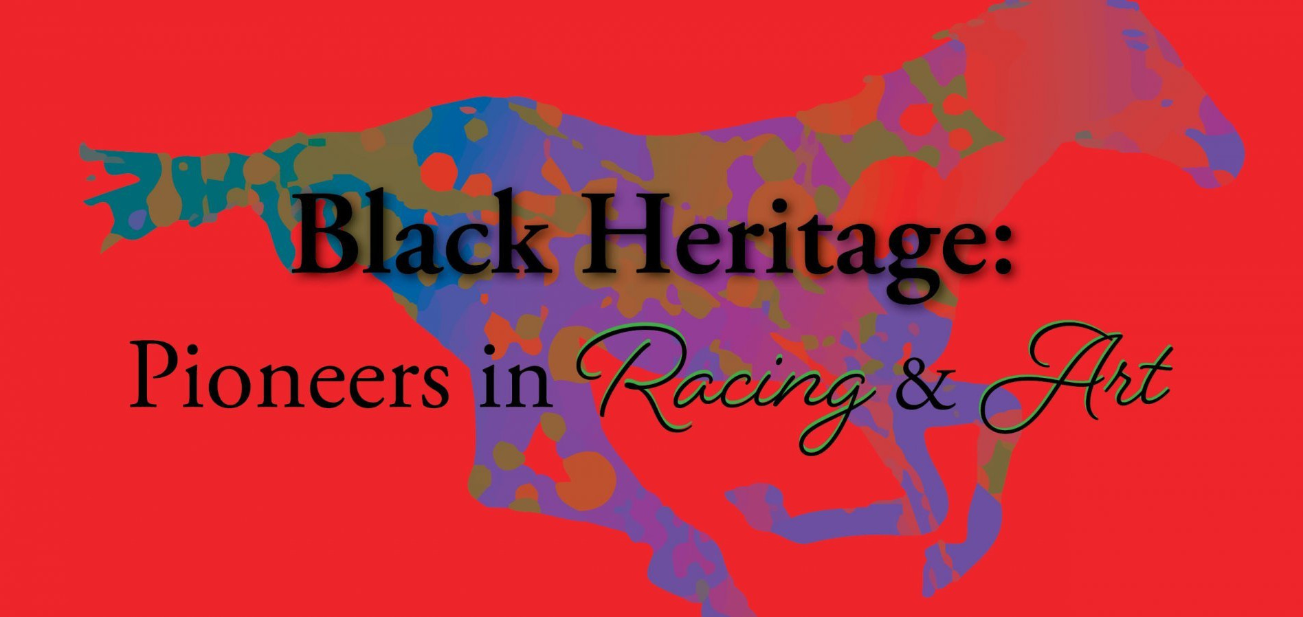Black Heritage: Pioneers in Racing and Art