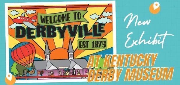 Welcome to Derbyville: Exhibit Opens
