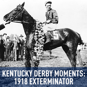 1918 Derby Winner Exterminator